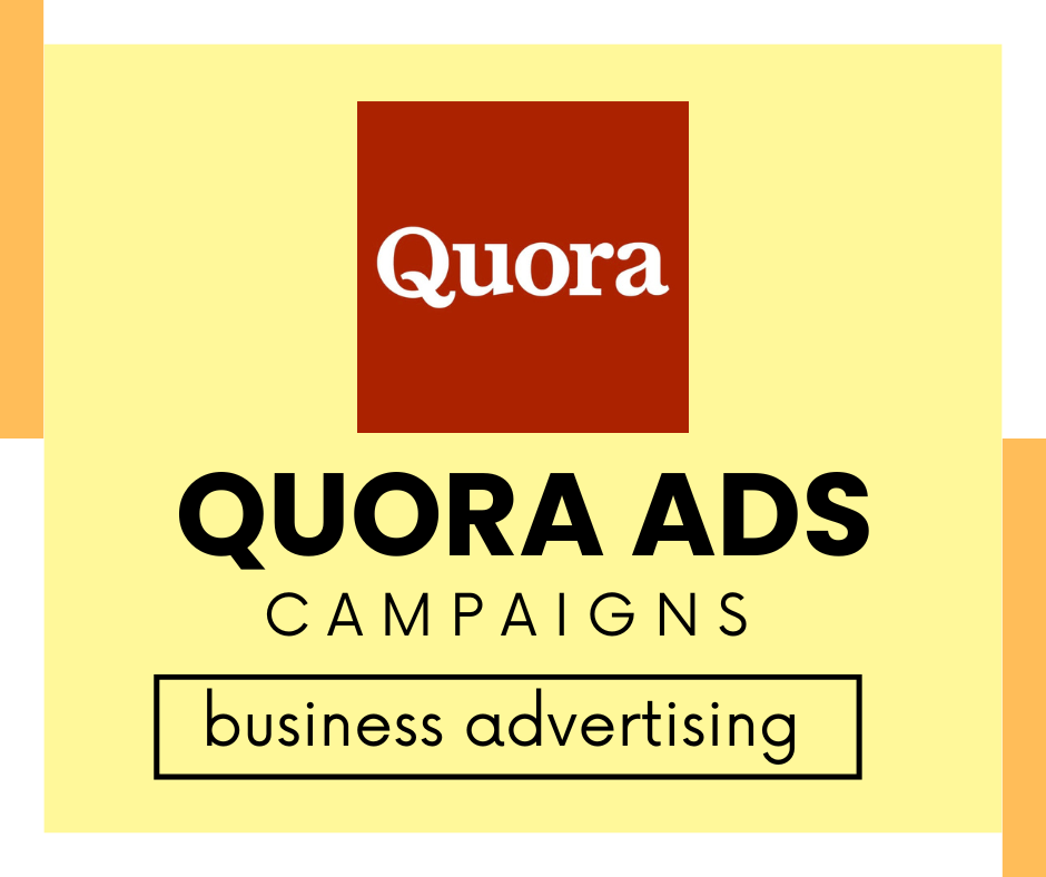 Quora Business Ads.